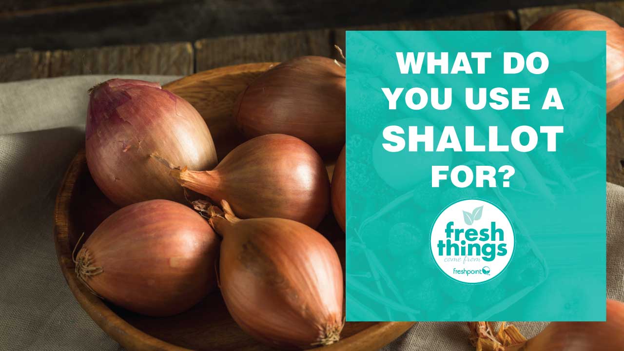what do you use a shallot for